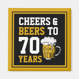70th Birthday Cheers & Beers to 70 Years Funny  Magnet