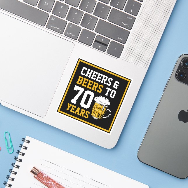 70th Birthday Cheers & Beers to 70 Years Funny Sticker (Laptop w/ iPhone)