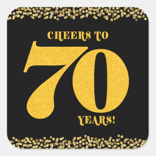 70th Birthday Cheers to 70 Years Gold Glitter   Square Sticker