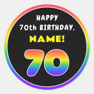 70th Birthday: Colorful Rainbow # 70, Custom Name Classic Round Sticker