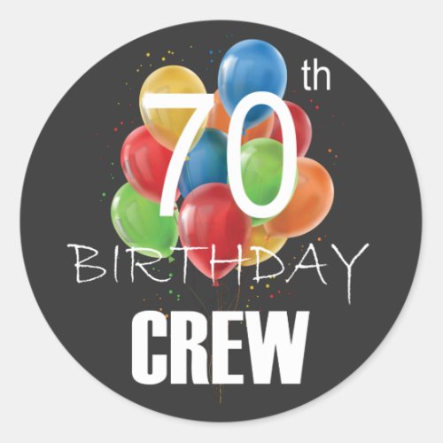 70th Birthday Crew 70 Party Crew Group Classic Round Sticker