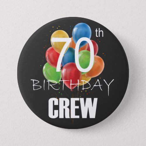 70th Birthday Crew 70 Party Crew Group Round Button