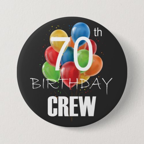 70th Birthday Crew 70 Party Crew Group Round Button