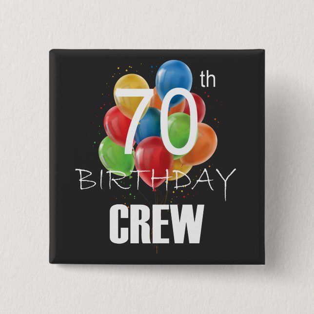 70th Birthday Crew 70 Party Crew Group Square Button (Front)