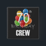 70th Birthday Crew 70 Party Crew Group Square Button<br><div class="desc">70th Birthday Crew 70 Party Crew Group Friends BDay design Gift Square Button Classic Collection.</div>