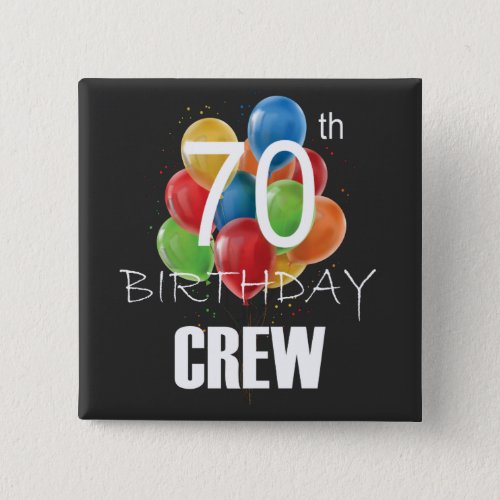 70th Birthday Crew 70 Party Crew Group Square Button