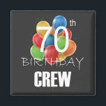 70th Birthday Crew 70 Party Crew Group Square Magnet<br><div class="desc">70th Birthday Crew 70 Party Crew Group Friends BDay design Gift Square Magnet Classic Collection.</div>