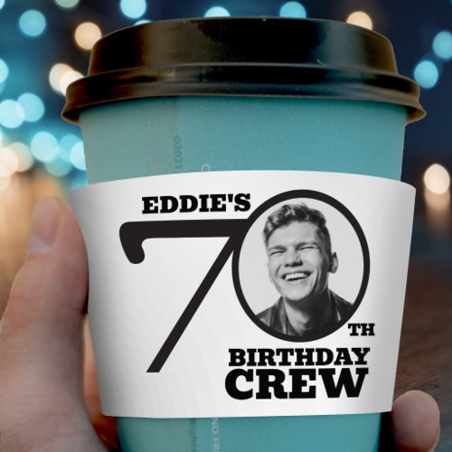 70th Birthday crew custom black white photo name Coffee Cup Sleeve