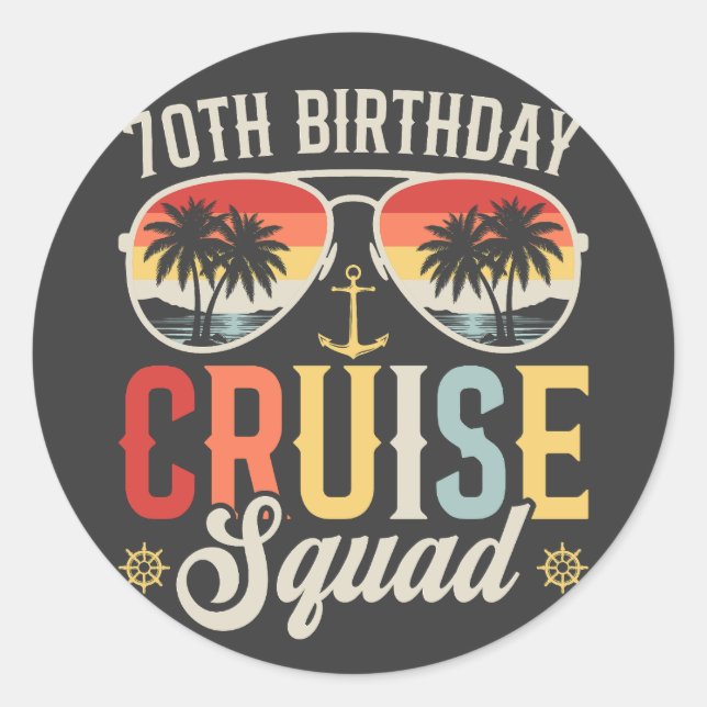 70TH Birthday Cruise Squad Family Matching Classic Round Sticker (Front)