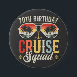 70TH Birthday Cruise Squad Family Matching Round Button<br><div class="desc">70TH Birthday Cruise Squad Crew Vacation Group Family Matching Design Gift Round Button Classic Collection.</div>