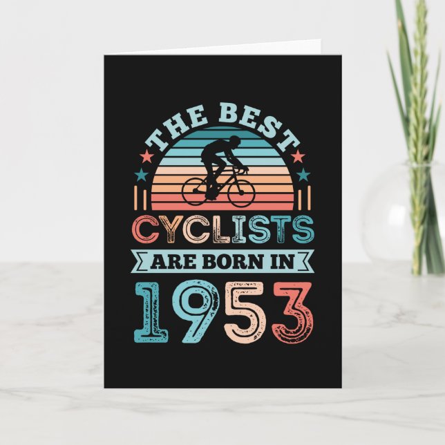 70th Birthday Cycling Gift Best Cyclist born 1953 Card (Front)