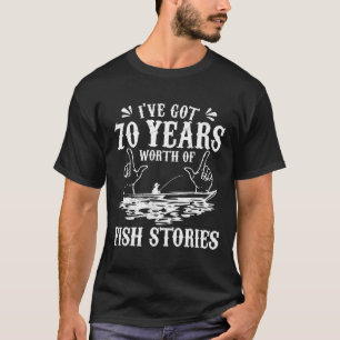 70th Birthday Fisherman T Shirt Funny B Fishing Gi