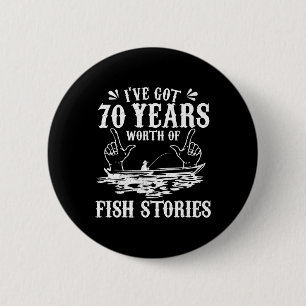 70th Birthday Fisherman T Shirt Funny B Fishing Gi Button