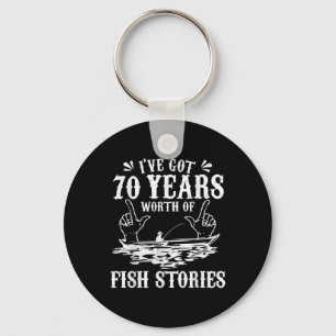 70th Birthday Fisherman T Shirt Funny B Fishing Gi Keychain