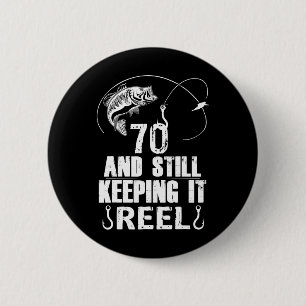 70th Birthday Fishing 70 Years Old Fisherman Gift  Button