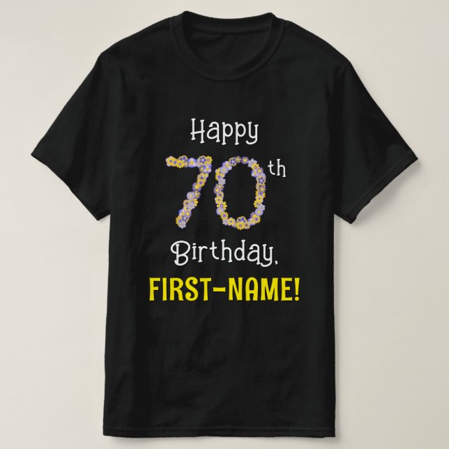70th Birthday: Floral Flowers Number “70” + Name T-Shirt (Design Front)