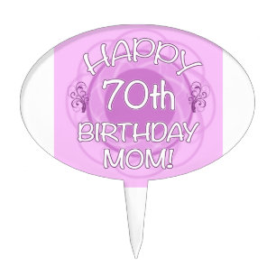 70th Birthday For Mom Cake Topper