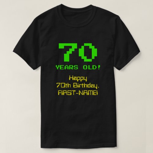 70th Birthday Fun 8_Bit Look Nerdy  Geeky 70 T_Shirt