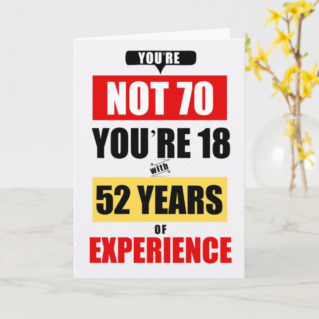 70th Birthday Funny 52 Years of Experience Card (Yellow Flower)