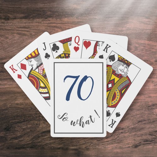 70th Birthday Funny 70 so what Motivational Poker Cards