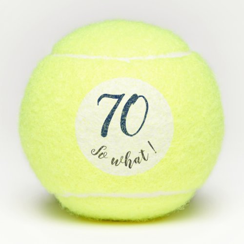 70th Birthday Funny I`m 70 so what Motivational Tennis Balls - These tennis balls are perfect for someone celebrating 70th birthday. They come with a funny and motivational quote 70 so what, and are perfect for a person with a sense of humor. Great as a gift.
 You can change the age number.