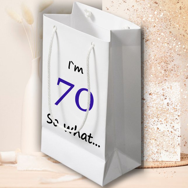 70th Birthday Funny I`m 70 so what Small Gift Bag (Creator Uploaded)