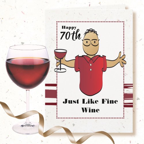 70th Birthday Funny Male Cartoon Wine Saying Card