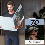 70th Birthday Funny Positive Photo Giant Card<br><div class="desc">70th Birthday Funny Positive Photo Giant card. 70th birthday custom greeting card for someone celebrating 70 years. It comes with a funny and motivational quote 70 So What! and is perfect for a person with a sense of humor. Insert your photo into the template and change the age number. You...</div>