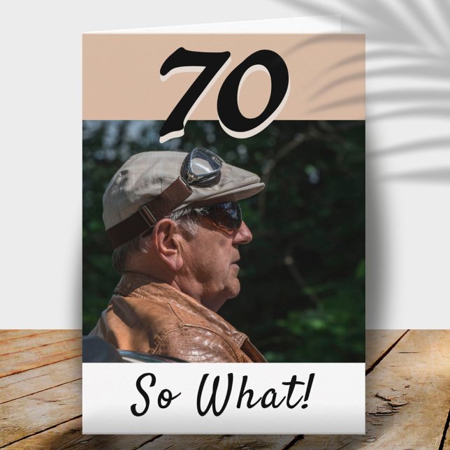 70th Birthday Funny Positive Photo Personalized Card (Creator Uploaded)