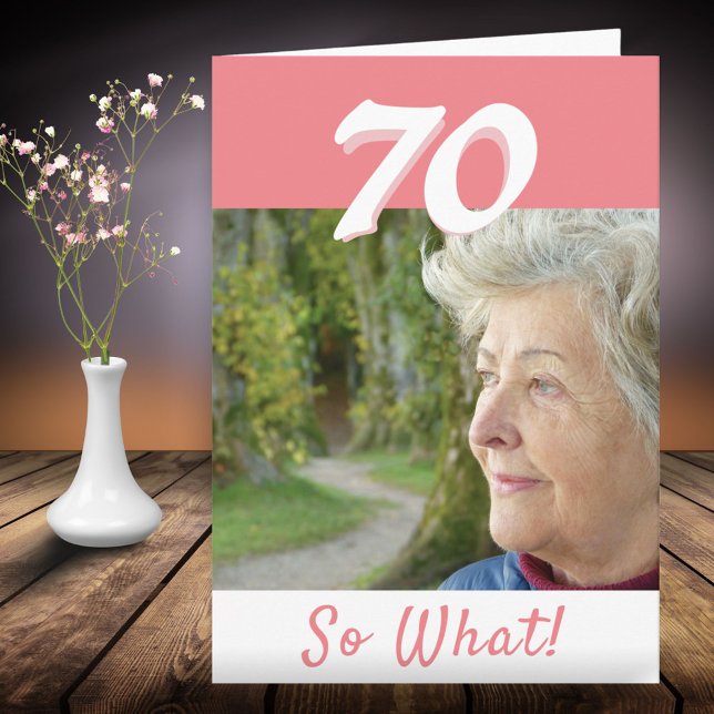 70th Birthday Funny Positive Photo Personalized Card (Creator Uploaded)