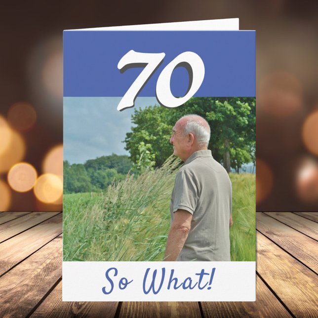 70th Birthday Funny Positive Photo Personalized Card (Creator Uploaded)