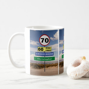 70th Birthday Funny Road Trip Signs Add Your Name Coffee Mug