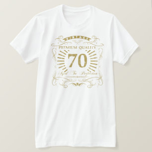 70th Birthday Gag Gift T-Shirt