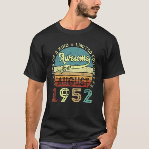 70th Birthday Gift Awesome Since August 1952 70 Ye T_Shirt
