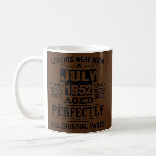 70th Birthday Gift For Legends Born July 1952 70 Coffee Mug