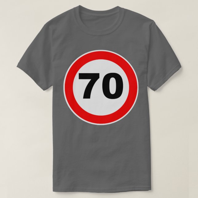70th Birthday Gift Road Sign anniversary 70 jubile T-Shirt (Design Front)