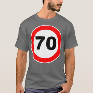 70th Birthday Gift Road Sign anniversary 70 jubile T-Shirt