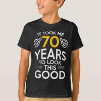 70th Birthday Gift Took Me 70 Years Old 