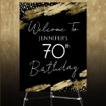 70th Birthday Gold Black Welcome Poster<br><div class="desc">Elegant Faux gold foil paint splatters design. All text is adjustable and easy to change for your own party needs. 70th birthday template design. Welcome Sign</div>