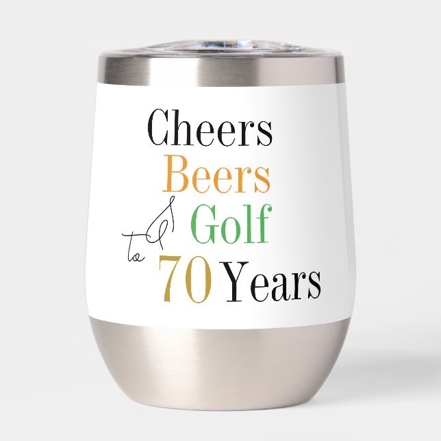 70th Birthday Golf Cheers Beers Party Thermal Wine Tumbler (Front)