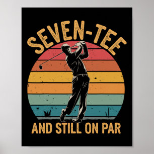 70th Birthday Golfer Humor Golf Pun Seven-tee Golf Poster
