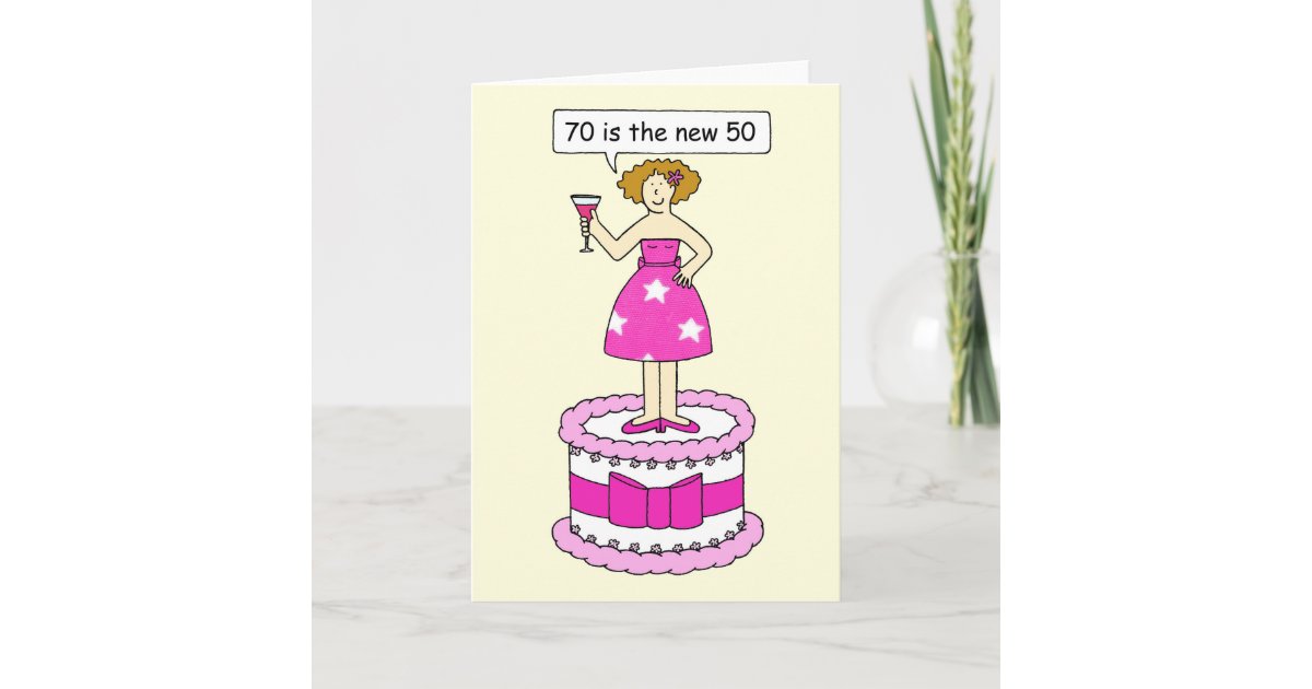 70th Birthday Humor For Her Card