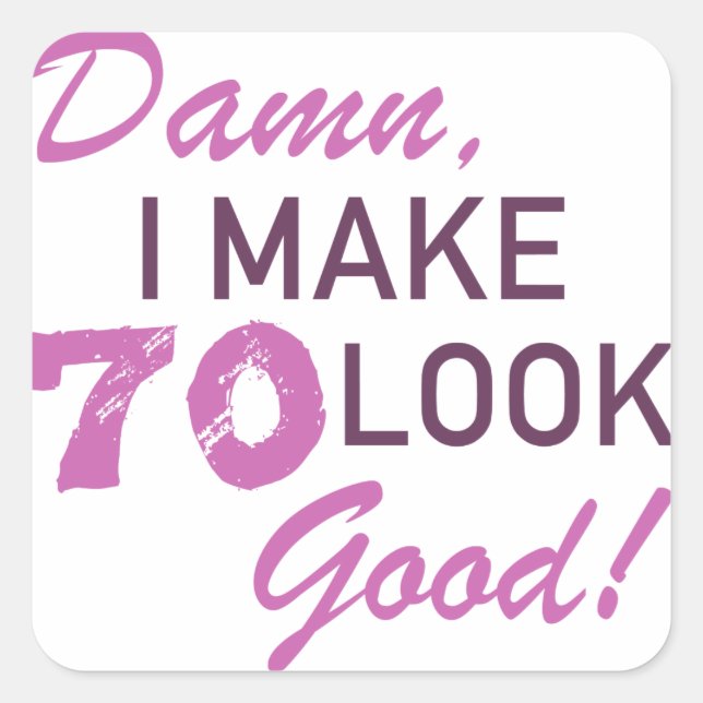 70th Birthday Humor Square Sticker (Front)