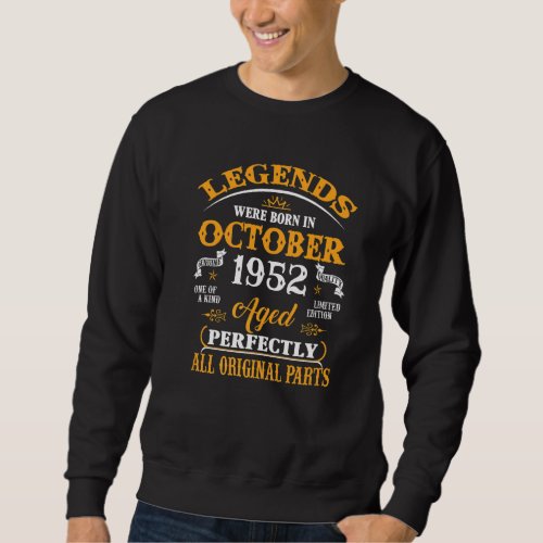 70th Birthday Legends Born In October 1952 70 Year Sweatshirt