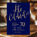 70th Birthday Let's Celebrate Navy Blue Gold Invitation<br><div class="desc">This fabulous navy blue men's 70th birthday party invitation that says "Let's Celebrate!" in a modern script font in gold would be perfect for celebrating the man in your life's 70th birthday. This invitation is trendy, stylish, modern and contemporary. To see your custom invitations select "Personalize this template" and type...</div>