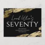 70th Birthday Look Who Gold Black Save the Date Postcard<br><div class="desc">Elegant Faux gold foil paint splatters design. All text is adjustable and easy to change for your own party needs. Look Who's seventy template design. Save the Date</div>