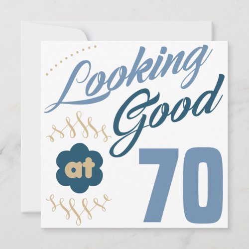 70th Birthday Looking Good Card