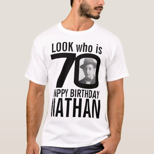 70th birthday mono look 70 custom photo and name T_Shirt