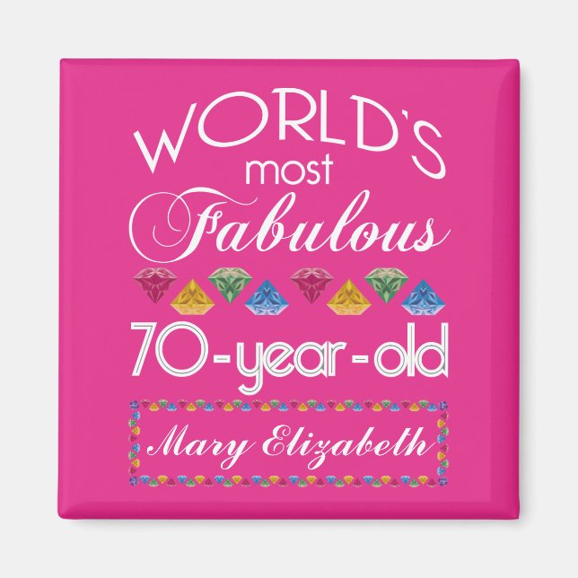 70th Birthday Most Fabulous Colorful Gems Pink Magnet (Front)