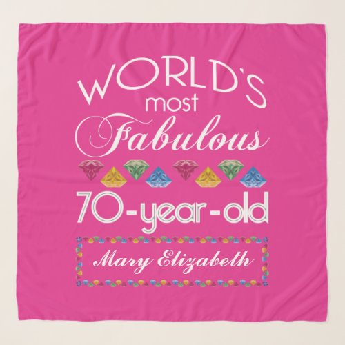 70th Birthday Most Fabulous Colorful Gems Pink Scarf